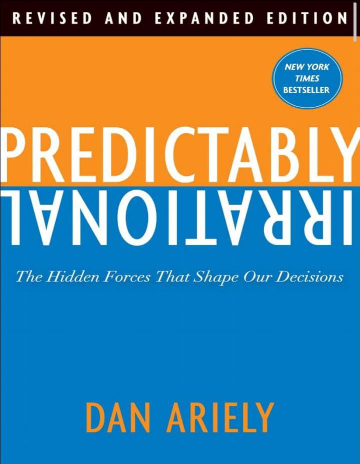 Predictably Irrational The Hidden Forces That Shape Our Decisions